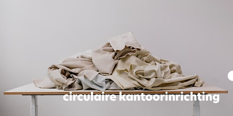 circulaire kantoorinrichting